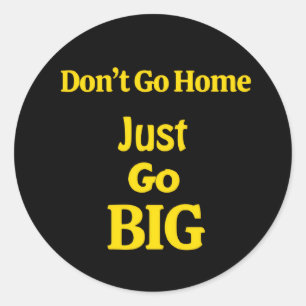 Adesivo Não Volte para Casa, Apenas Vá Grande Frase Motiva
