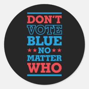 Adesivo Não vote Blue No Who 3- Politics Irony Sticker