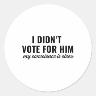 Adesivo Não Votei Nele Minha Consciência Está Limpa 1