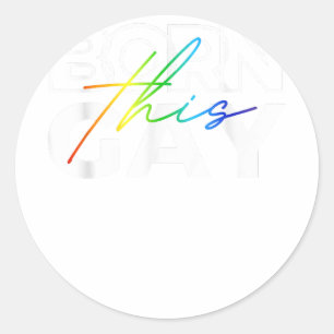 Adesivo Nascer Este Gay Engraçado Orgulho LGBTQ Arco-Íris