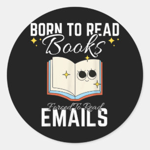 Adesivo Nascer Para Ler Livros Forçados A Ler E-Mails Engr