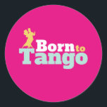 Adesivo Nascer Para Tango Funny Ballroom Dance<br><div class="desc">Nascer para Tango. Design de dança de salão engraçada para aqueles que adoram dançar ao som da música com seu parceiro. Legal e simples mercadoria para dançarina de Tango profissional. Perfeito para celebrar o baile no Dia Nacional da Dança. presente de Natal e excelente para família e amigos.</div>