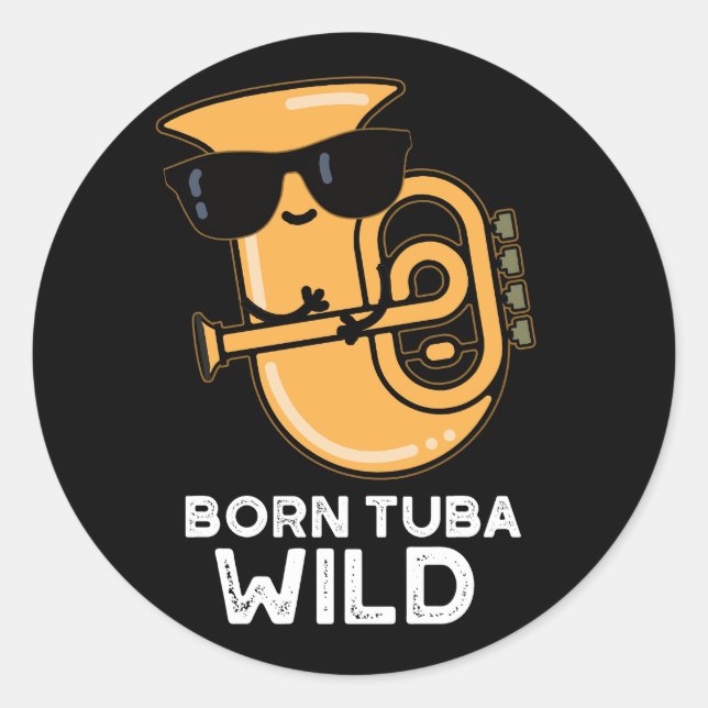 Adesivo Nascer Tuba Música Engraçada Wild Pun Dark BG (Frente)