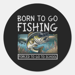 Adesivo Nascido Para Pescar Forçado a Ir à Escola Pesca Di