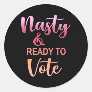 Adesivo Nasty e Pronta Para Votar Divertida Mulher Nasty P