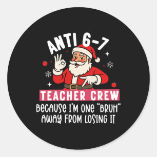 Adesivo Natal Anti 6 7 Equipe de Professores Nº 67 Meme Na