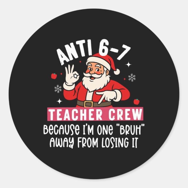 Adesivo Natal Anti 6 7 Equipe de Professores Nº 67 Meme Na (Frente)