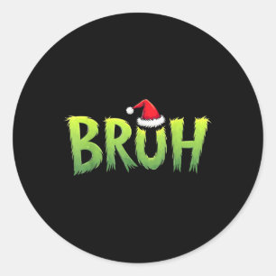 Adesivo Natal Bruh Crianças Adolescentes Meninos Humor Nat