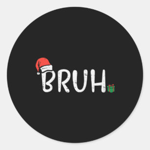 Adesivo Natal Bruh Funny Xmas Memes Homens Meninos Criança