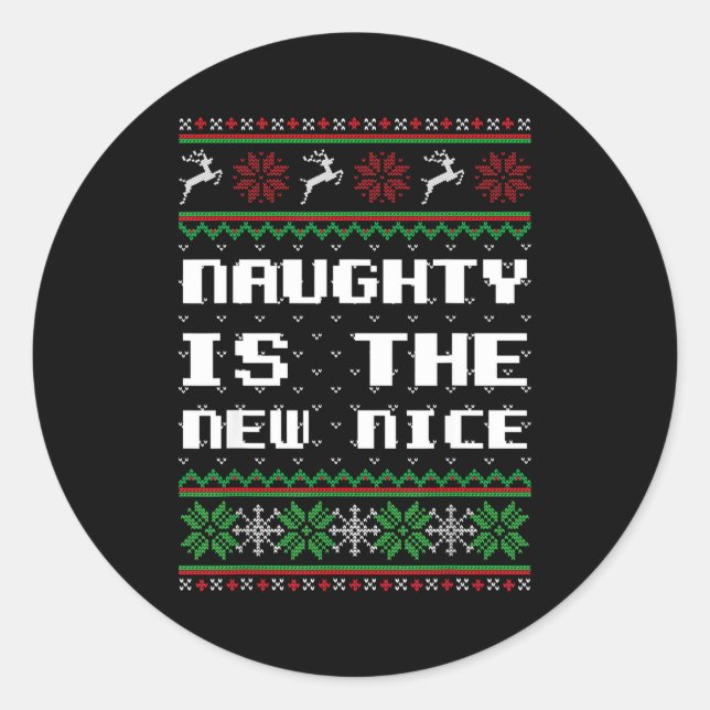 Adesivo Naughty Is The New Nice Ugly Christmas Sweater Rei (Frente)