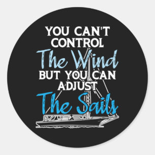 Adesivo Navegação Não Pode Controlar O Vento Ajustar As Ve