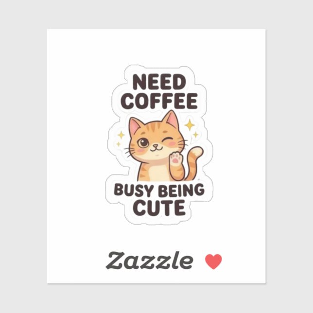 Adesivo Need Coffee Busy Being Cute Aesthetic Sticker (Folha)