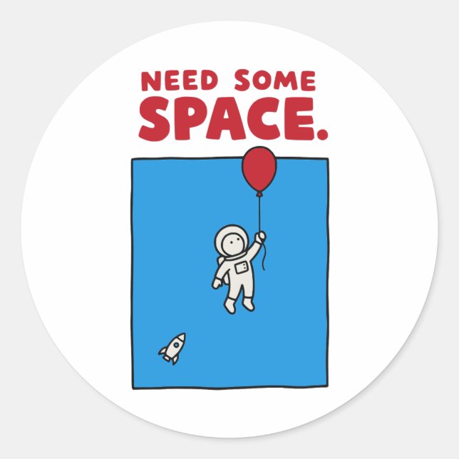 Adesivo Need Some Space Funny Astronaut Balloon Space Pun (Frente)