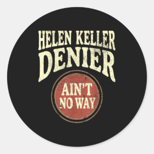 Adesivo Negador da Helen Keller Não Tem Maneira Meme Vinta