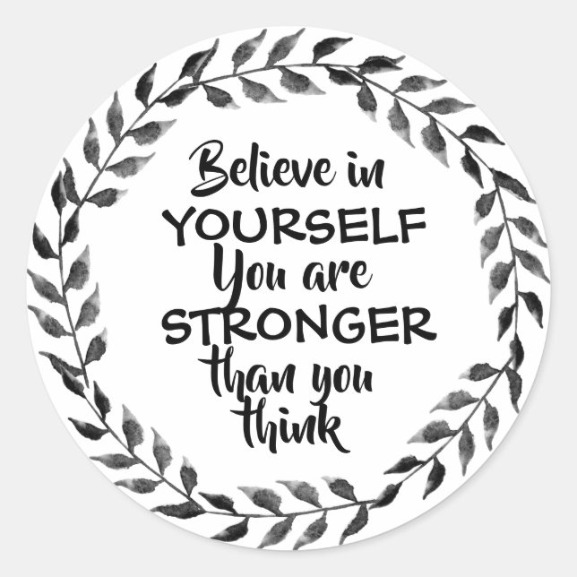 Adesivo Negro e branco Acredite em si mesmo motivacional (Frente)