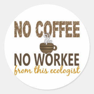 Adesivo Nenhum café nenhuma ecologista de Workee