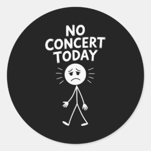 Adesivo Nenhum Concerto Hoje Stick Figure Engraçado Triste