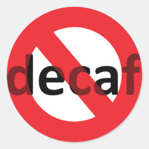 Adesivo Nenhum Decaf!