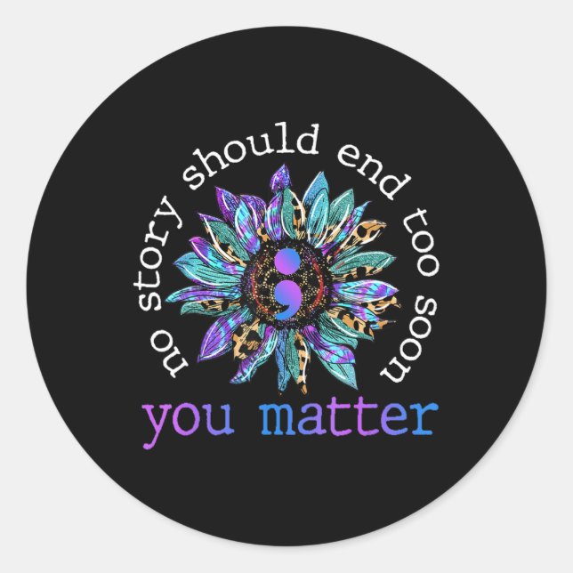 Adesivo Nenhuma História Deve Acabar Muito Cedo Com O Suic (Frente)