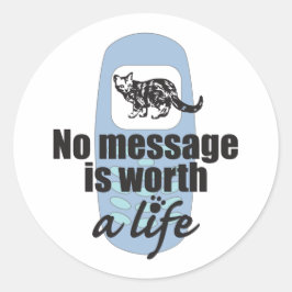 Adesivo Nenhuma mensagem vale uma vida