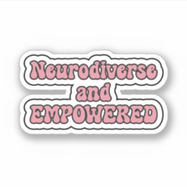 Adesivo Neurodiversificada e "EMPOWEREM Pink Neurodiversit