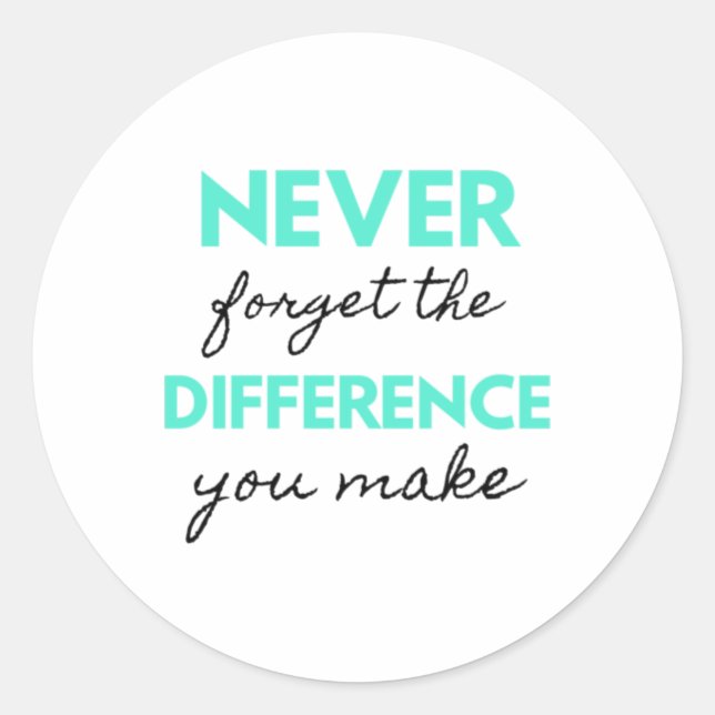 Adesivo Never Forget The Difference You Make 2 (Frente)