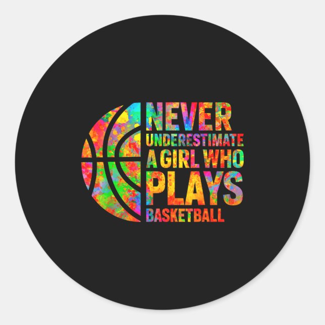 Adesivo Never Underestimate A Girl Who Plays Basketball Wo (Frente)