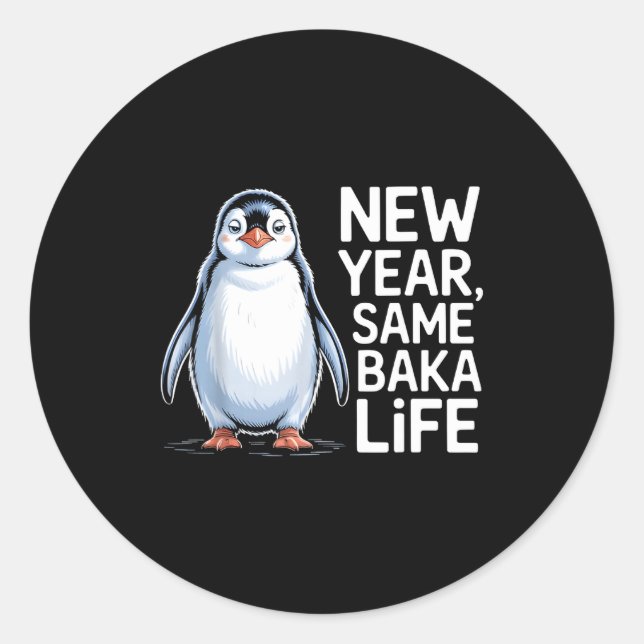 Adesivo New Year Same Baka Life Penguin Joke  (Frente)