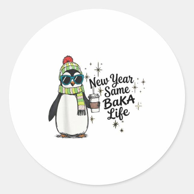 Adesivo New Year Same Baka Life Penguin Meme Joke  (Frente)