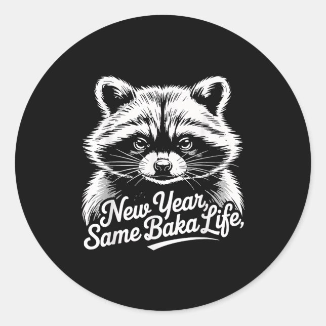Adesivo New Year Same Baka Life Raccoon Meme Funny Joke  (Frente)