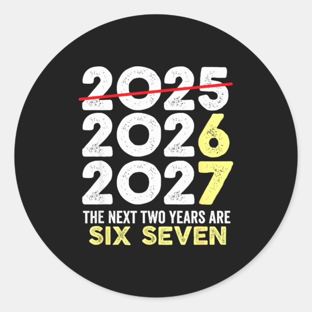 Adesivo New Year's Eve Humor Next Two Years Are Six Seven  (Frente)