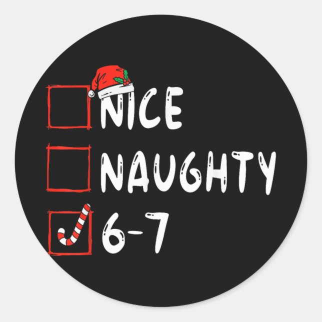 Adesivo Nice Naughty 6 7 Meme 6 7 Christmas Six Seven Xmas (Frente)