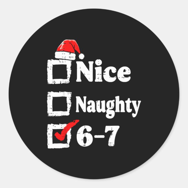 Adesivo Nice Naughty 6 7 Meme Funny Christmas Six Seven Xm (Frente)
