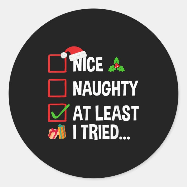 Adesivo Nice Naughty At Least I Tried Shirt Funny Christma (Frente)