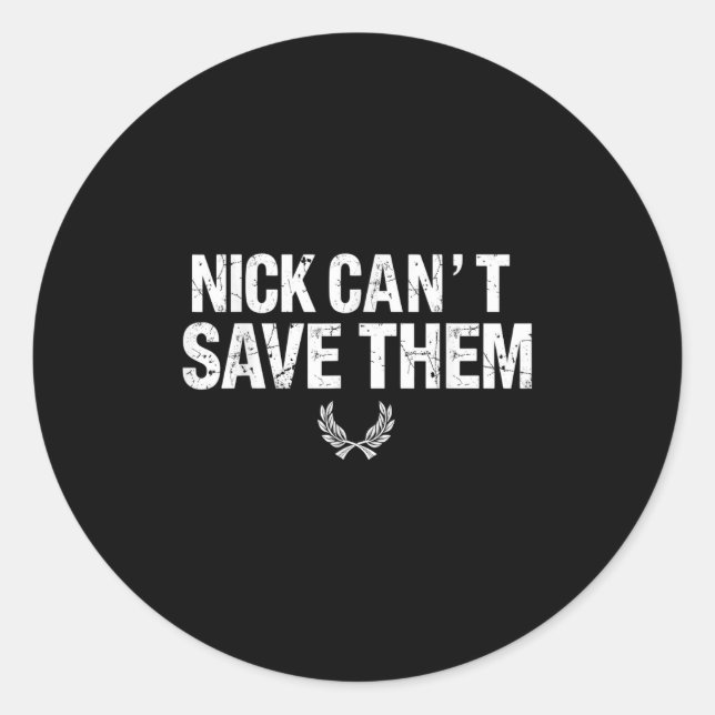 Adesivo Nick Can’t Save Them  (Frente)