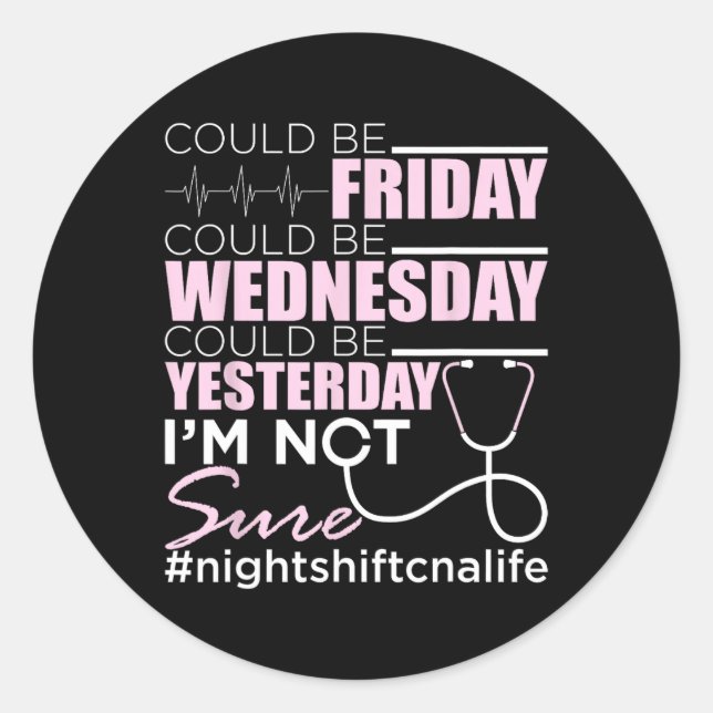 Adesivo Night Shift Cna Life - Certified Nu (Frente)