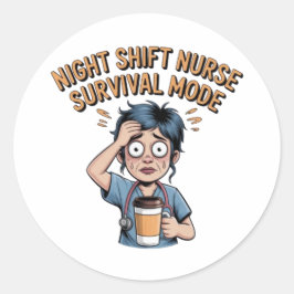 Adesivo Night Shift Nurse Survival Mode Funny Nurse Sticke