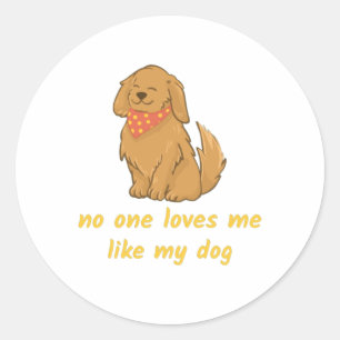 Adesivo Ninguém Me Ama Como Meu Cão