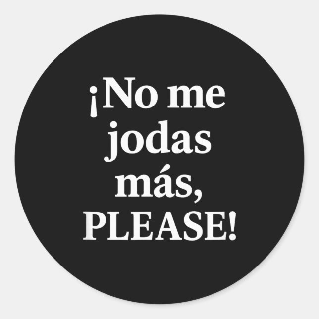 Adesivo No Me Jodas Más, Please – Sy Spanish Quote  (Frente)