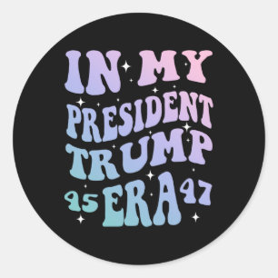Adesivo No Meu Presidente Trump 45 47 Era Groovy Funny Don