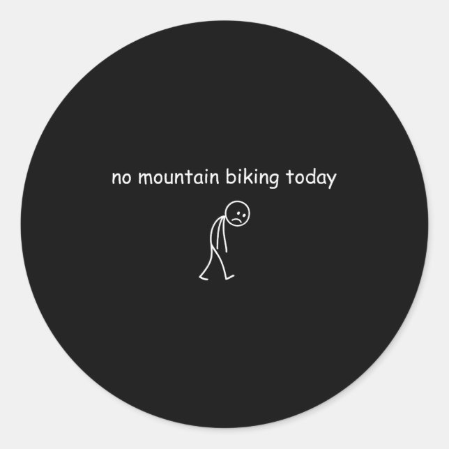 Adesivo No Mountain Biking Today, Funny Mountain Biking Lo (Frente)