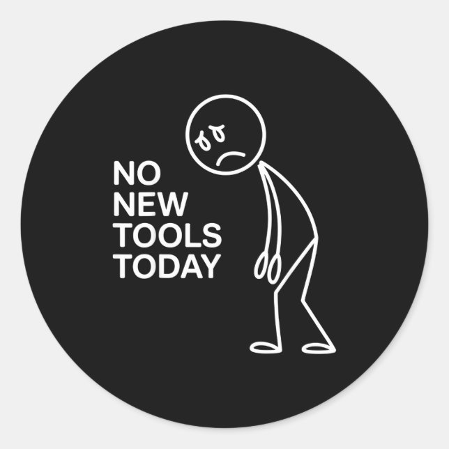 Adesivo No New Tools Today  (Frente)