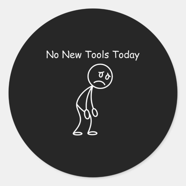 Adesivo No New Tools Today  (Frente)