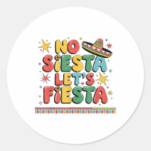 Adesivo No Siesta Deixa Fiesta Engraçado Cinco De Mayo Tod