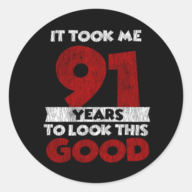 Adesivo Noivado De 91 Anos Me Fez Parecer Bom Aniversário  (Frente)