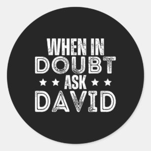 Adesivo Nome do Dia David Quando Em Dúvida Pergunte a Davi