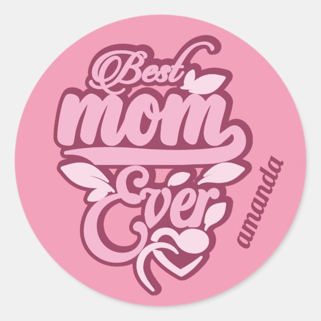 Adesivo Nome Personalizado "Melhor Mãe Nunca" (Frente)