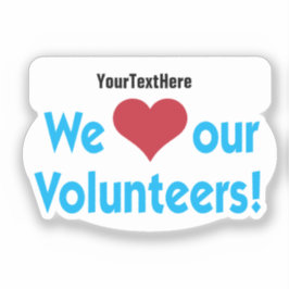 Adesivo Nós amamos nossos voluntários com nome de organiza
