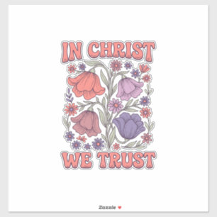 Adesivo Nós Confiamos em Cristo Desenho Floral Cristão Vet