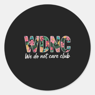 Adesivo Nós Não Nos Importamos Com O Clube Wdnc Vintage